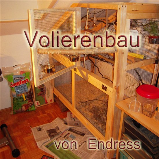 Volierenbau - Endress